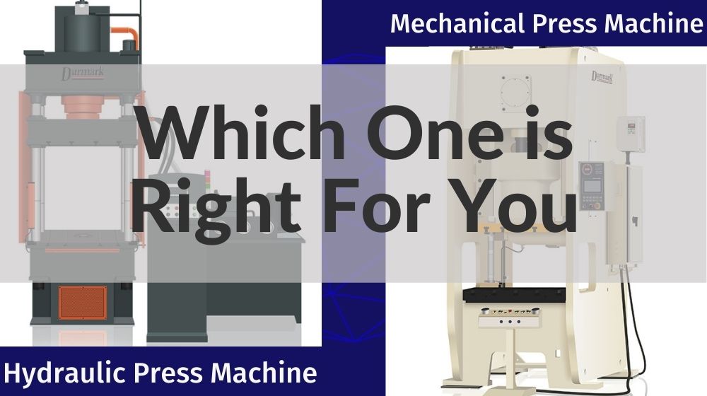 Mechanical Press vs Hydraulic Press Which One Is Right for You