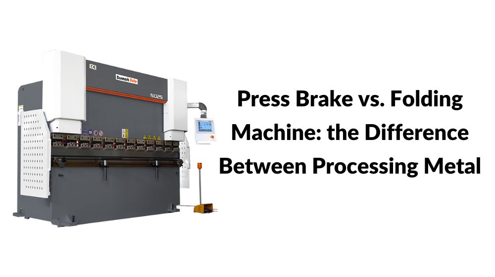 Press Brake vs. Folding Machine